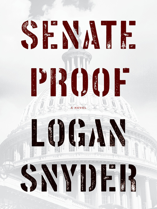 Title details for Senate Proof by Logan Snyder - Available